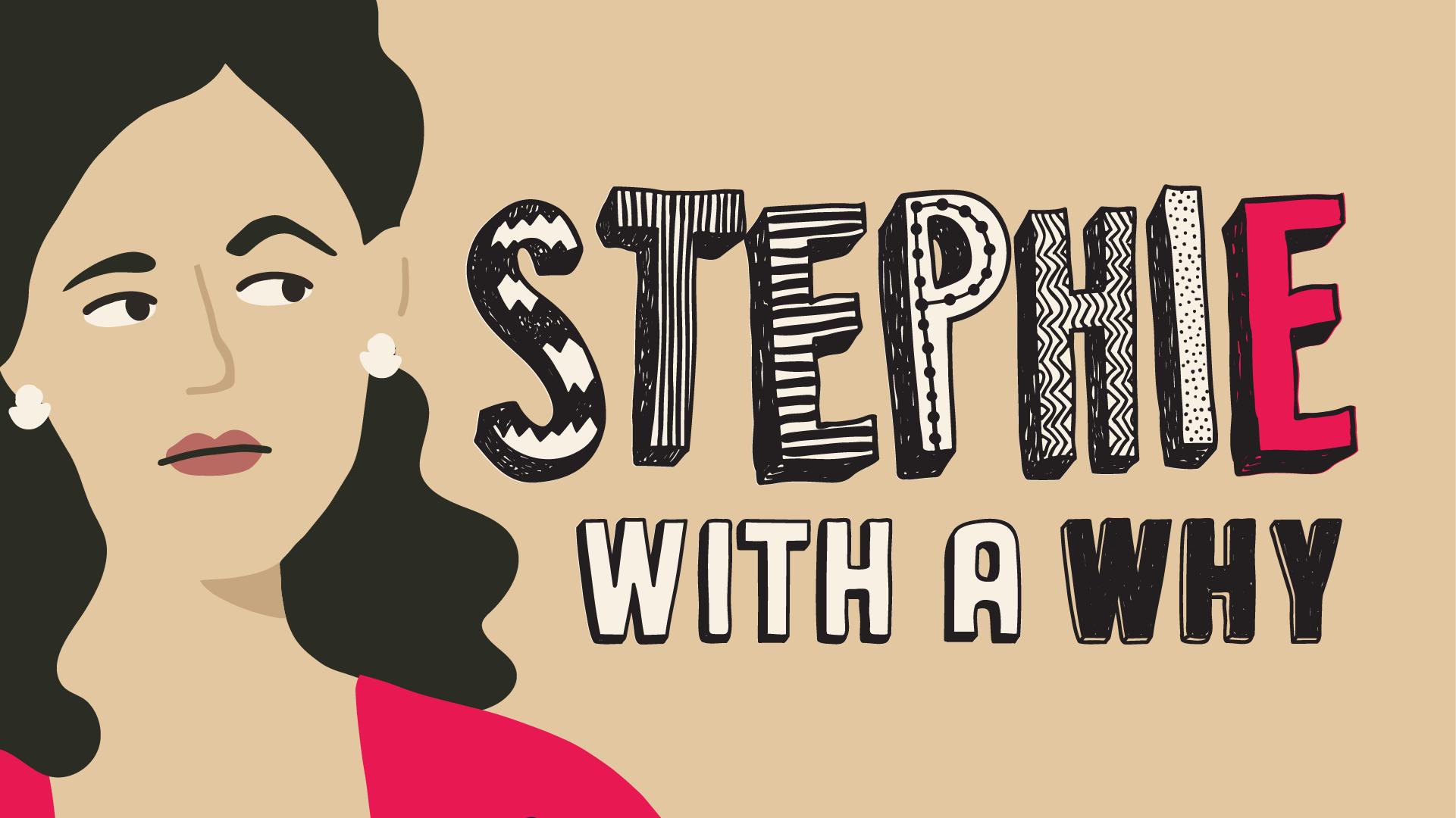 Stephie with A Why